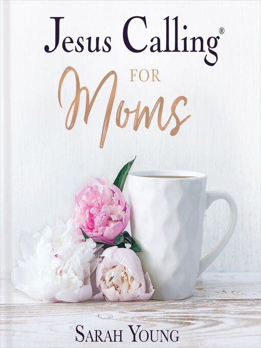 Title details for Jesus Calling for Moms by Sarah Young - Available